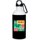 Stainless Steel Water Bottle -TiDi Win No Matter What
